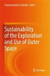 Book cover of Sustainability of the Exploration and Use of Outer Space by Unknown