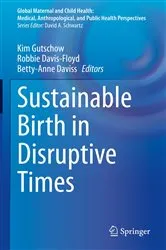 Book cover of Sustainable Birth in Disruptive Times by Kim Gutschow