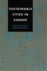 Book cover of Sustainable Cities in Europe by Peter Nijkamp