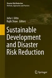 Book cover of Sustainable Development and Disaster Risk Reduction by Juha I. Uitto