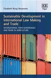 Book cover of Sustainable Development in International Law Making and Trade by Elisabeth Bürgi Bonanomi