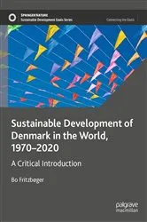 Book cover of Sustainable Development of Denmark in the World, 1970–2020 by Bo Fritzbøger