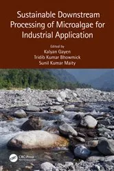 Book cover of Sustainable Downstream Processing of Microalgae for Industrial Application by Kalyan Gayen