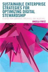 Book cover of Sustainable Enterprise Strategies for Optimizing Digital Stewardship by Angela  I. Fritz