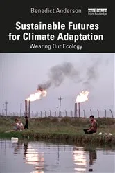 Book cover of Sustainable Futures for Climate Adaptation by Benedict Anderson