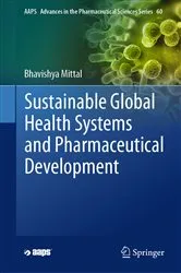 Book cover of Sustainable Global Health Systems and Pharmaceutical Development by Bhavishya Mittal