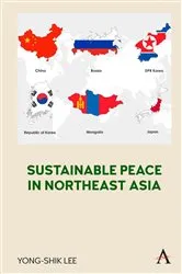 Book cover of Sustainable Peace in Northeast Asia by Yong-Shik Lee