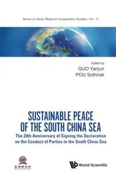 Book cover of Sustainable Peace Of The South China Sea: The 20th Anniversary Of Signing The Declaration On The Conduct Of Parties In The South China Sea by Yanjun Guo