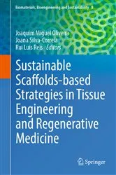 Book cover of Sustainable Scaffolds-based Strategies in Tissue Engineering and Regenerative Medicine by Joaquim Miguel Oliveira