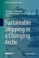 Book cover of Sustainable Shipping in a Changing Arctic by Lawrence P. Hildebrand