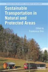 Book cover of Sustainable Transportation in Natural and Protected Areas by Francesco Orsi
