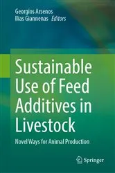 Book cover of Sustainable Use of Feed Additives in Livestock by Georgios Arsenos