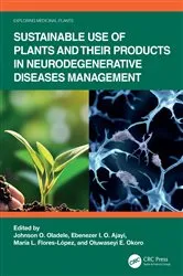 Book cover of Sustainable Use of Plants and Their Products in Neurodegenerative Diseases Management by Johnson O. Oladele