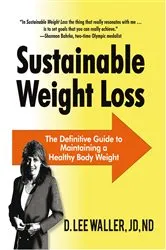 Book cover of Sustainable Weight Loss by D. Lee Waller JD ND