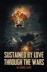 Book cover of Sustained by Love Through the Wars by Hi-Dong Chai