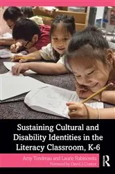 Book cover of Sustaining Cultural and Disability Identities in the Literacy Classroom, K-6 by Amy Tondreau