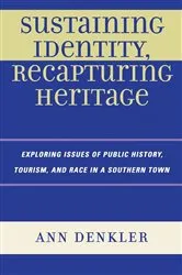 Book cover of Sustaining Identity, Recapturing Heritage by Ann E. Denkler