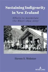 Book cover of Sustaining Indigeneity in New Zealand by Steven S. Webster