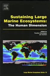 Book cover of Sustaining Large Marine Ecosystems: The Human Dimension by Timothy M. Hennessey