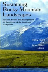Book cover of Sustaining Rocky Mountain Landscapes by Tony Prato