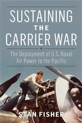 Book cover of Sustaining the Carrier War by Stan Fisher