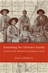 Book cover of Sustaining the Cherokee Family by Rose Stremlau