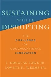 Book cover of Sustaining While Disrupting by F. Douglas Powe