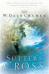 Book cover of Sutter's Cross by W. Dale Cramer