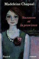 Book cover of Suzanne et la province by Madeleine Chapsal
