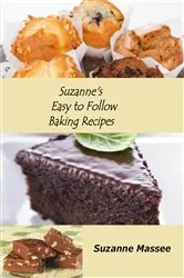 Book cover of Suzanne's Easy to Follow Baking Recipes by Suzanne K Massee