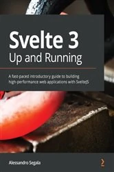 Book cover of Svelte 3 Up and Running by Alessandro Segala
