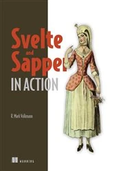 Book cover of Svelte and Sapper in Action by Mark Volkmann