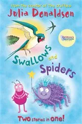 Book cover of Swallows and Spiders by Julia Donaldson