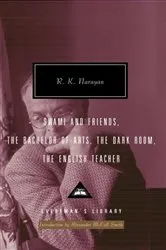 Book cover of Swami and Friends, The Bachelor of Arts, The Dark Room, The English Teacher by R. K. Narayan