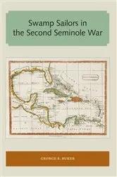 Book cover of Swamp Sailors in the Second Seminole War by George E. Buker