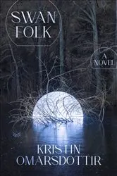 Book cover of Swanfolk by Kristin Omarsdottir