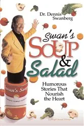 Book cover of Swan's Soup and Salad by Dennis Swanberg