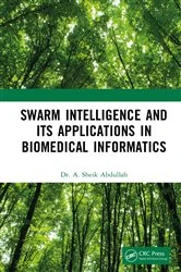 Book cover of Swarm Intelligence and its Applications in Biomedical Informatics by A. Sheik Abdullah