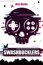 Book cover of Swashbucklers by Dan Hanks
