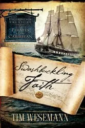 Book cover of Swashbuckling Faith by Tim Wesemann