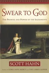 Book cover of Swear to God by Scott Hahn