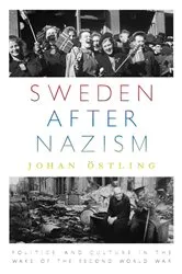 Book cover of Sweden after Nazism by Johan Östling