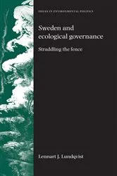 Book cover of Sweden and ecological governance by Lennart Lundqvist