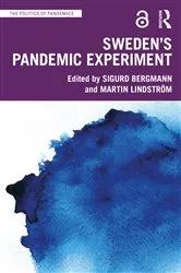 Book cover of Sweden’s Pandemic Experiment by Sigurd Bergmann