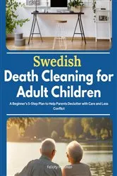 Book cover of Swedish Death Cleaning for Adult Children by Felicity Paulman
