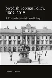 Book cover of Swedish Foreign Policy, 1809–2019 by Graeme D. Eddie