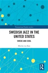 Book cover of Swedish Jazz in the United States by Mischa van Kan