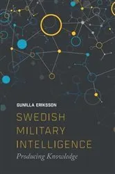 Book cover of Swedish Military Intelligence by Gunilla Eriksson