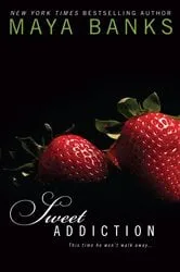 Book cover of Sweet Addiction by Maya Banks
