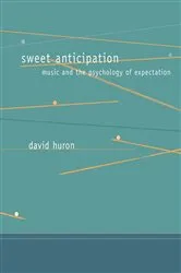 Book cover of Sweet Anticipation by David Huron